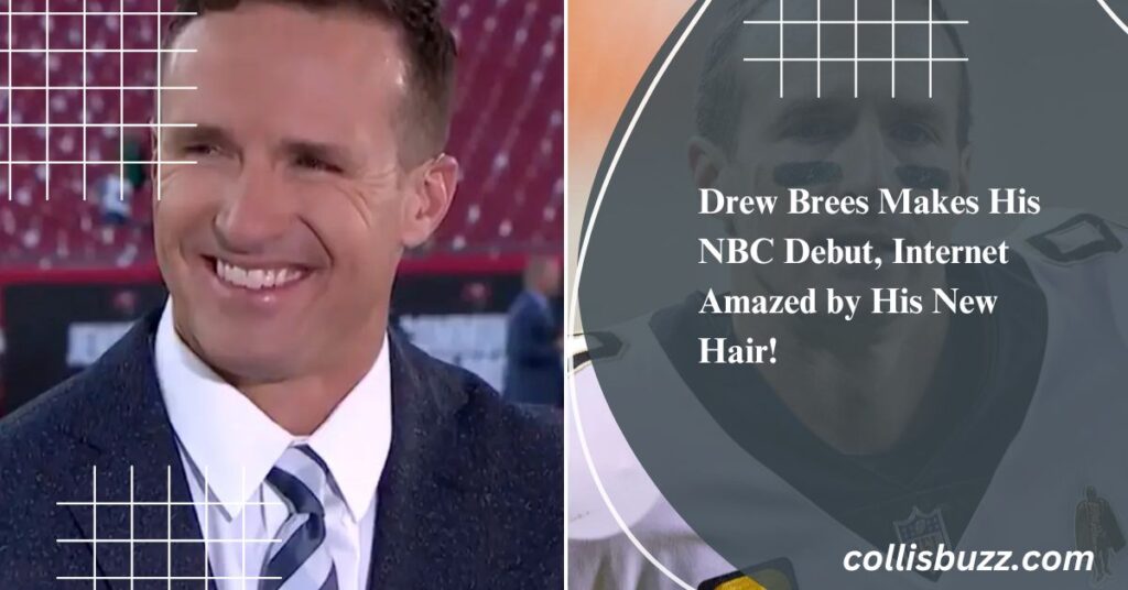 Drew Brees Makes His NBC Debut, Internet Amazed by His New Hair!