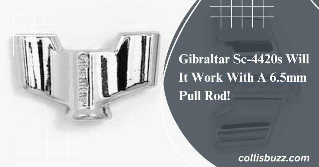 Gibraltar Sc-4420s Will It Work With A 6.5mm Pull Rod!