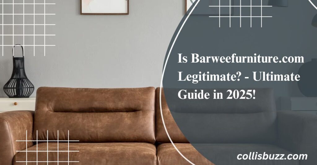 Is Barweefurniture.com Legitimate? - Ultimate Guide in 2025!