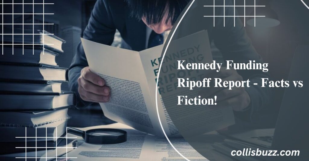 Kennedy Funding Ripoff Report - Facts vs Fiction!