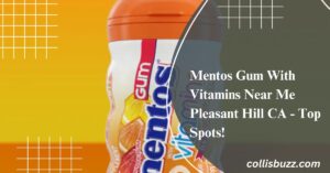 Mentos Gum With Vitamins Near Me Pleasant Hill CA - Top Spots!