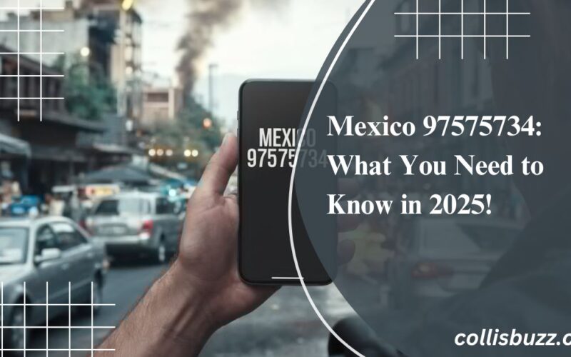 Mexico 97575734: What You Need to Know in 2025!