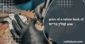 Price Of A Tattoo Back Of Arm קולין ברייס - What To Know!