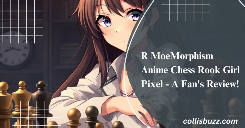 R MoeMorphism Anime Chess Rook Girl Pixel - A Fan's Review!