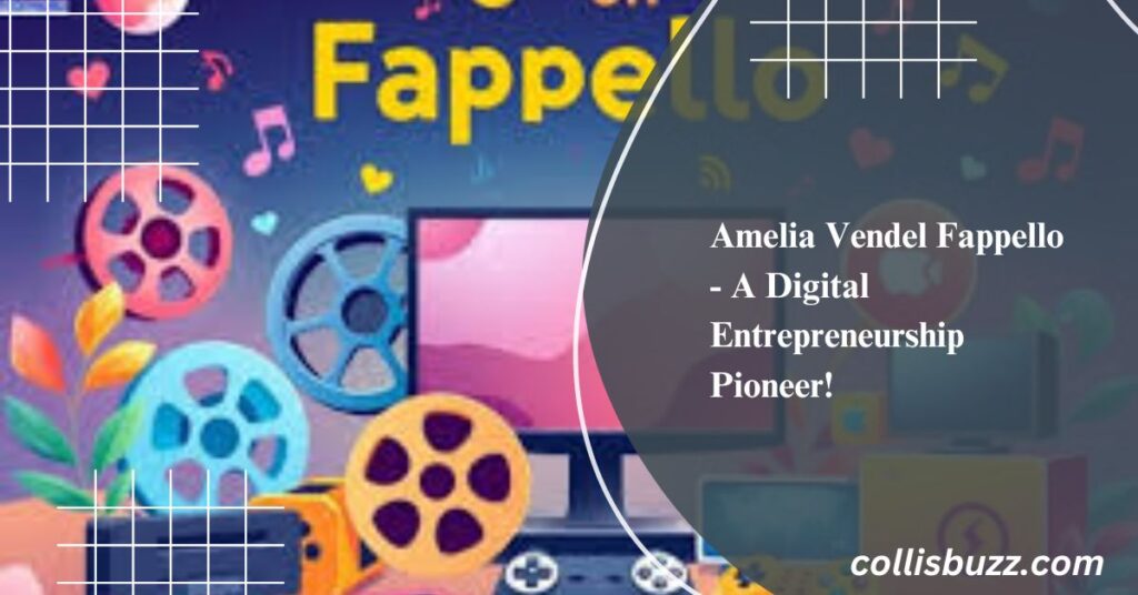 Amelia Vendel Fappello - A Digital Entrepreneurship Pioneer!