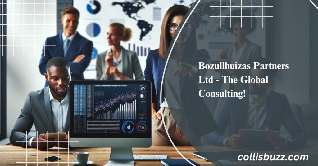 Bozullhuizas Partners Ltd - The Global Consulting!