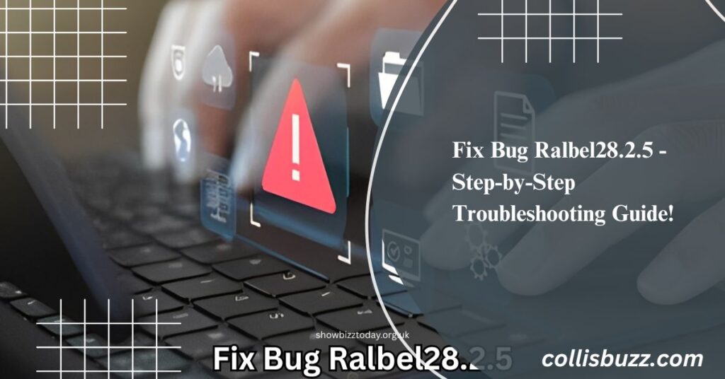 Fix Bug Ralbel28.2.5 - Step-by-Step Troubleshooting Guide!