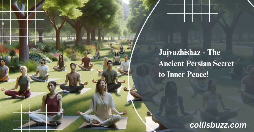 Jajvazhishaz - The Ancient Persian Secret to Inner Peace!