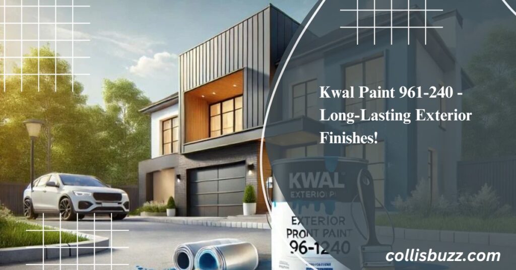 Kwal Paint 961-240 - Long-Lasting Exterior Finishes!