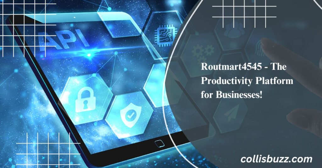 Routmart4545 - The Productivity Platform for Businesses!