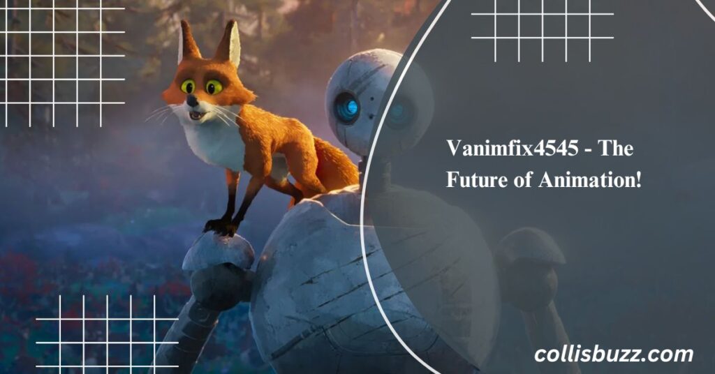 Vanimfix4545 - The Future of Animation!